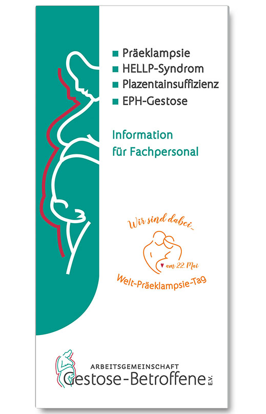 Bundesverband Präeklampsie & HELLP Syndrom e.V., Präeklampsie, Eklampsie, HELLP-Syndrom, Plazentainsuffizienz, Gestose, EPH-Gestose, Propfgestose, Schwangerschaftsvergiftung, Spätgestose, Schwangerschaftsintoxikation, Schwangerschaftstoxikose, Schwangerschaftsbluthochdruck, Schwangerschaftshypertonie, Gestationsbluthochdruck, Gestationshypertonie, Hypertensive Erkrankung in der Schwangerschaft, Hypertensive Schwangerschaftserkrankung, Diagnostik und Therapie hypertensiver Schwangerschaftserkrankungen, IUGR – Intrauterine Wachstums Restriktion, Intrauterine growth restriction, SGA – Small for Gestational Age, Proteinurie, Protein im Urin, Slft-1 Soluble fms-like tyrosine kinase-1, lösliche fms-like Tyrosinkinase, PfGF Placental Growth Faktor, VEGF Vascular Endothelial Growth Factor, APS – Antiphospholipid-Syndrom, Endotheliose, gestörte Implantation des Trophoblasten, Störungen im Prostaglandinstoffwechsel, Endoglin, Krampfanfälle, Selbsthilfe Schwangerschaft, Schwangerschaft Post traumatische Belastungsstörung, PTBS Schwangerschaft, Wochenbett Bluthochdruck